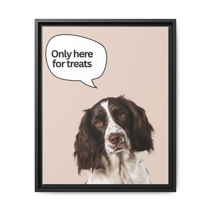 Custom Dog Canvas, Only Here for Treats design with black frame