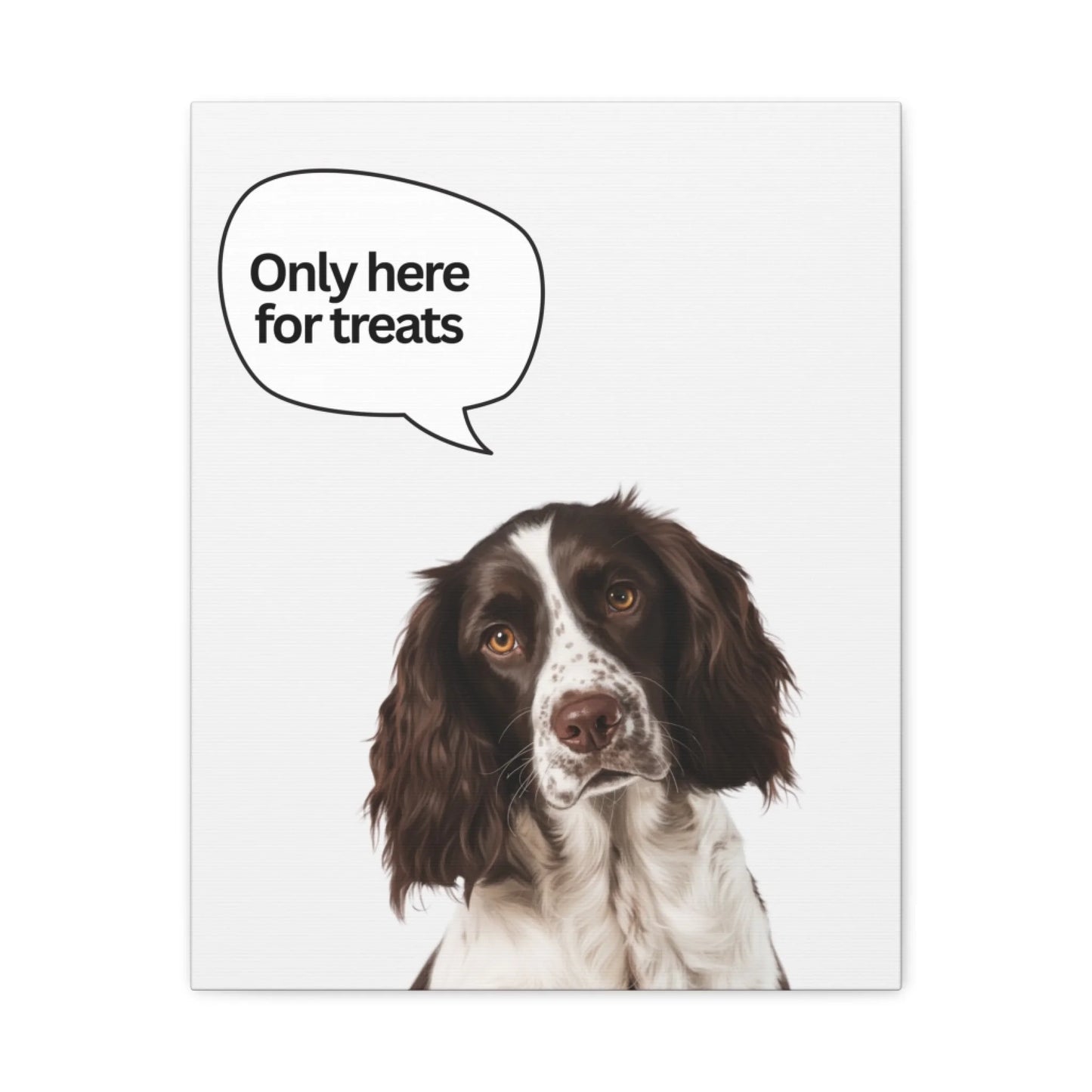 Custom Dog Canvas, Only Here for Treats design, no frame