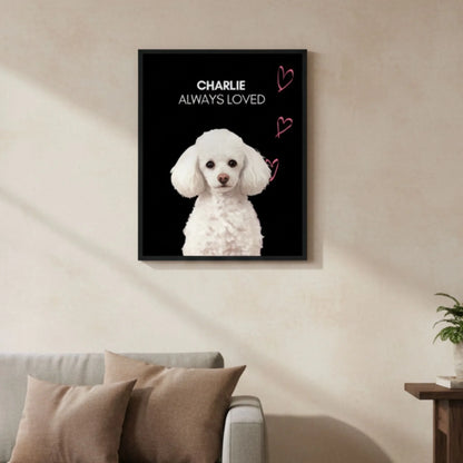Custom Dog Poster, Memorial Always Loved, lifestyle room view